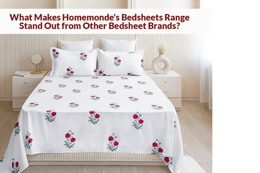 What Makes Homemonde’s Bedsheets Range Stand Out from Other Bedsheet Brands?