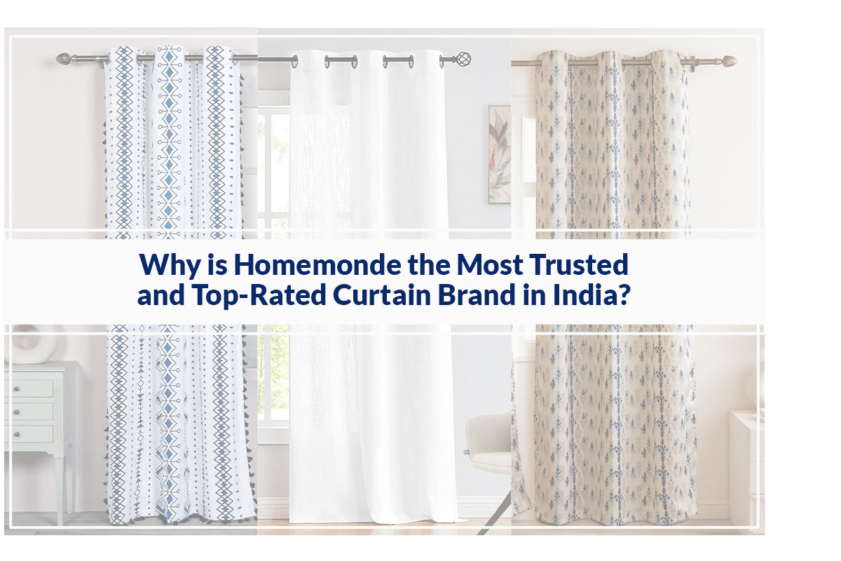 Why is Homemonde the Most Trusted and Top-Rated Curtain Brand in India?