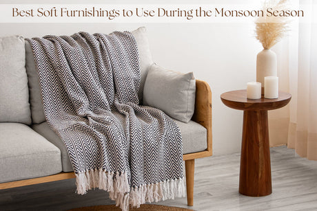 Best Soft Furnishings to Use During the Monsoon Season