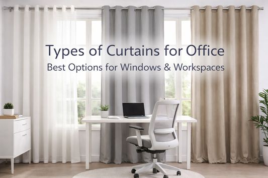 Types of Curtains for Office: Best Options for Windows & Workspaces