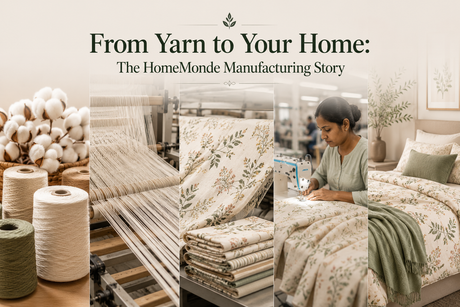 From Yarn to Your Home: The HomeMonde Manufacturing Story