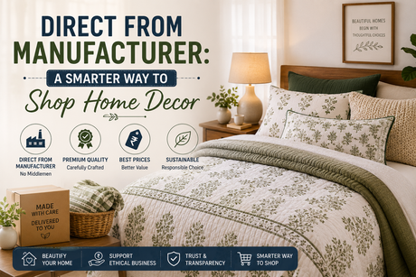 Direct From Manufacturer A Smarter Way to Shop Home Decor